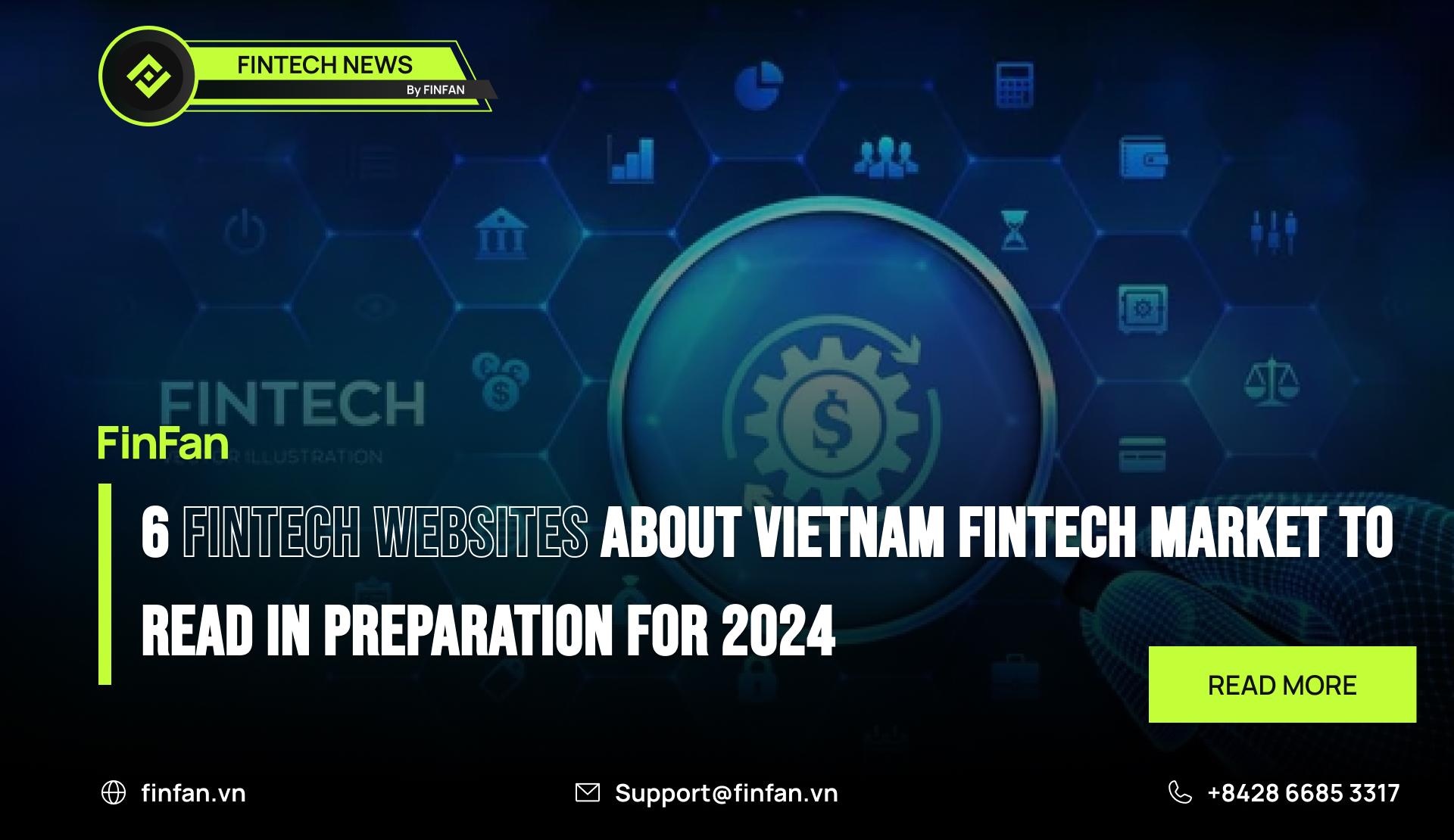 6 Fintech Websites in Vietnam to Read in Preparation for 2024
