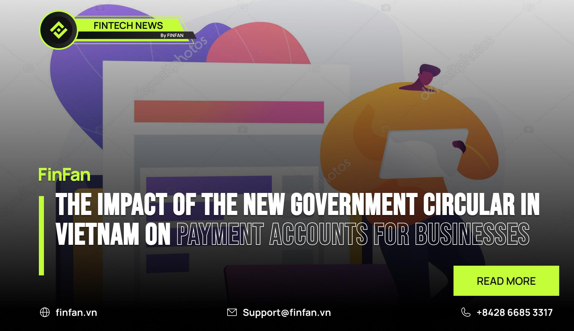 The Impact of the New Government Circular in Vietnam on Payment Accounts for Businesses