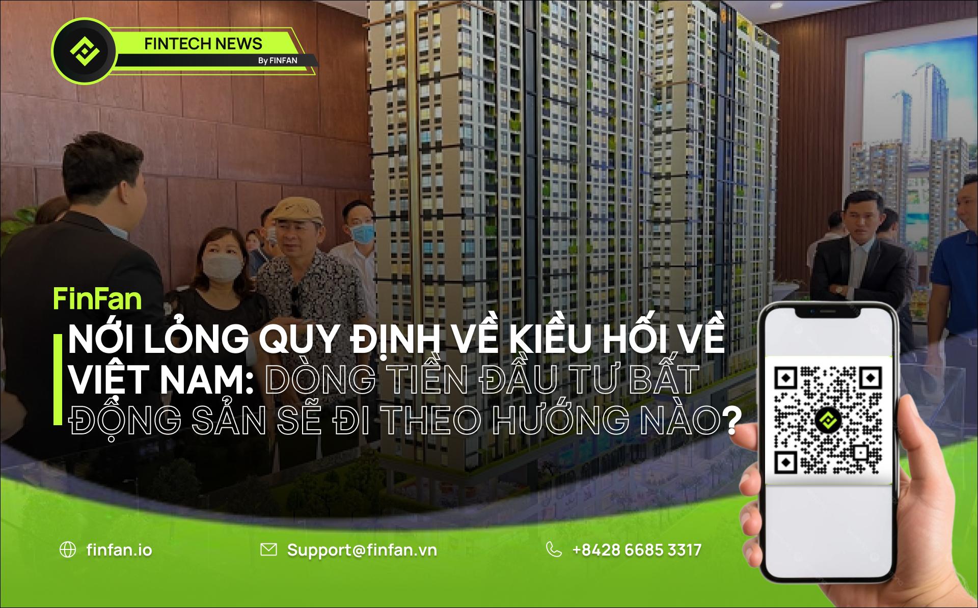 Nới Lỏng Quy Định Về Kiều Hối Về Việt Nam: Dòng Tiền Đầu Tư Bất Động Sản Sẽ Đi Theo Hướng Nào?